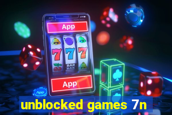 unblocked games 7n
